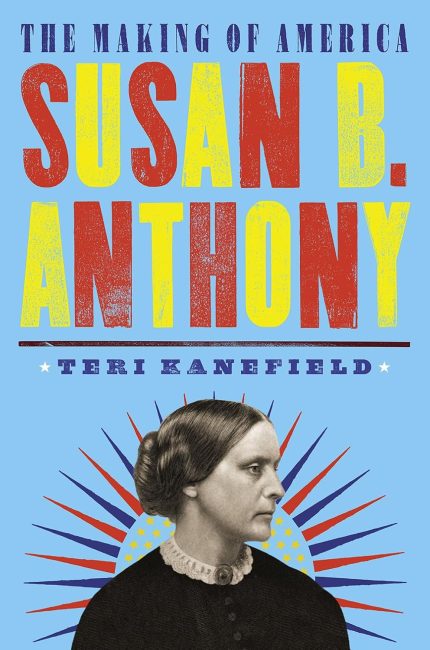 Susan B. Anthony: The Making of America